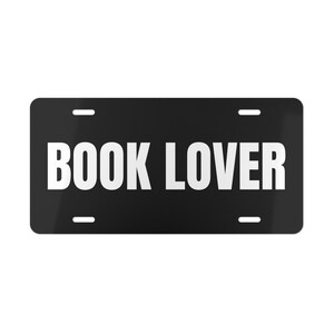 BOOK LOVER Vanity License Plate ,book lover plate,reading car tag,funny license tag,reader gift,plate custom,book plate,novelty car plate