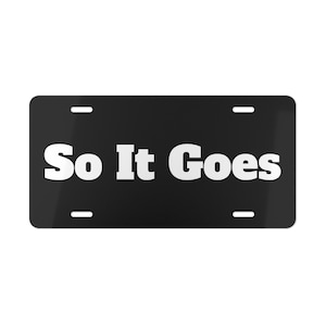 Kurt Vonnegut Inspired Vanity Plate Unique Car Accessory for Book Lovers, book lover quotebook lover plate,reading car tag,funny license tag