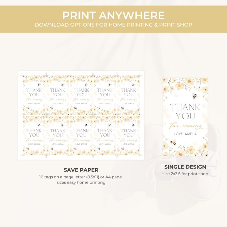 May include: Printable thank you tags with a floral and bee design. The tags read "Thank You for coming, Love Amelia." The image shows a sheet of tags and a single tag. The text "Print Anywhere" is at the top.