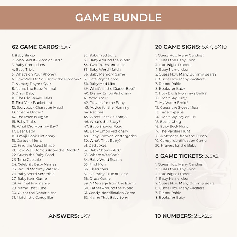 May include: A game bundle with the title "GAME BUNDLE" at the top. The bundle includes 62 game cards, 20 game signs, 8 game tickets, and 10 numbers. The game cards and signs are 5x7 and 8x10 inches, respectively. The tickets are 3.5x2 inches, and the numbers are 2.5x2.5 inches.