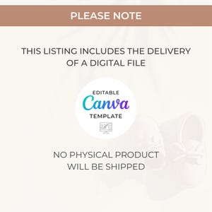 May include: A digital file listing announcement with the text "PLEASE NOTE" at the top. The listing includes a digital file, an editable Canva template, and states that no physical product will be shipped. A pair of baby shoes is in the background.