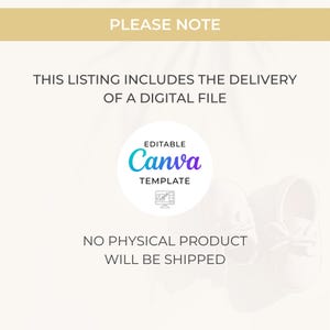 May include: A digital file listing with the text "PLEASE NOTE" at the top. The listing includes a digital file and an editable Canva template. The text "NO PHYSICAL PRODUCT WILL BE SHIPPED" is also included.