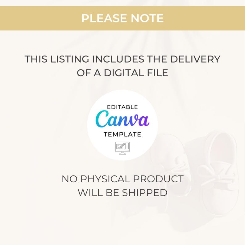 May include: A digital file listing with the text "PLEASE NOTE" at the top. The listing includes a digital file and an editable Canva template. The text "NO PHYSICAL PRODUCT WILL BE SHIPPED" is also included.