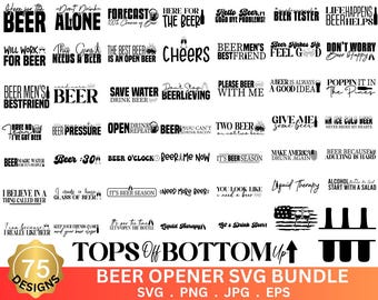 Pacchetto SVG Bottle Opener / frasi umoristiche sulla birra e citazioni sull'alcol, perfette come regali per gli amanti della birra e per i papà. Include bicchieri e boccali da birra.