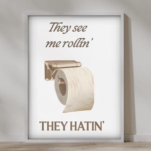 Funny Bathroom Wall Art Canvas, They See Me Rollin Toilet Paper Print, 2:3 Ratio Humorous Poster for Restroom or Guest Bathroom Decor