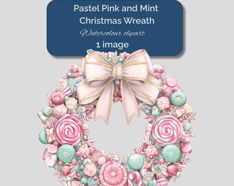 May include: A pastel pink and mint Christmas wreath with a large bow. The wreath is decorated with candies, lollipops, and other sweets. Text on the image reads: "Commercial use clipart", "Pastel Pink and Mint Christmas Wreath", "Watercolour clipart", and "1 image".