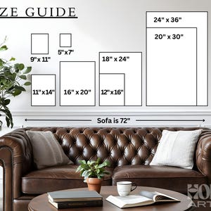 May include: A size guide graphic displays rectangular art print sizes: 12.7cm x 17.8cm, 22.9cm x 27.9cm, 27.9cm x 35.6cm, 30.5cm x 40.6cm, 40.6cm x 50.8cm, 45.7cm x 61cm, 50.8cm x 76.2cm, and 61cm x 91.4cm. The text "Sofa is 72"" is below the art prints.