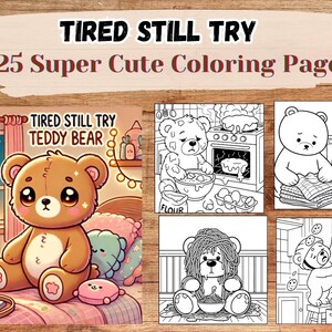 Tired Still Try Teddy Bear Coloring Book | Cute Printable for Kids & Adults | bold and easy instant download pdf, kids adults coloring pages