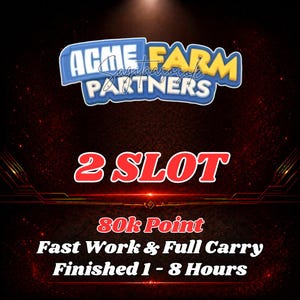 Peut inclure: Un graphique numérique sur fond rouge foncé et noir affichant le texte ACME FARM PARTNERS, 2 SLOT, 80k Point, Fast Work & Full Carry, et Finished 1 - 8 Hours en lettres blanches, jaunes et rouges avec une bordure bleue stylisée.