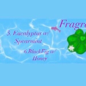 May include: A blue and white image with the text "Fragrance" at the top. The text "5. Eucalyptus w/ Spearmint" and "6. Black Fig w/ Honey" are also visible. A green leaf with a white flower is in the center of the image.