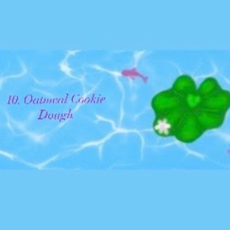 May include: A blue background with white swirls and a green leaf with a white flower and a pink heart. The text "10. Oatmeal Cookie Dough" is written in purple.
