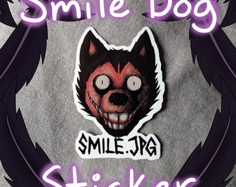 Smile Dog: Creepypasta Sticker
