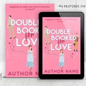 Puede incluir: Una portada de libro rosa y una tableta muestran el título "Double Booked for Love" con ilustraciones de personas. El texto "Juggling two dates was never in the plot... or was it?" está encima del título. El diseño está etiquetado como "Premade Cover Design."