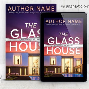 The Glass House Premade Digital Ebook Book Cover Psychological Thriller Suspense Mystery Design Dark Domestic Thriller Fiction Cover Art