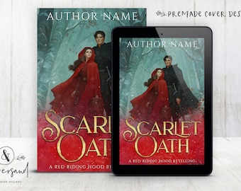 May include: A book cover design titled "Scarlet Oath: A Red Riding Hood Retelling" featuring a woman in a red cloak and two men. The title is in gold lettering. The design is available as a premade cover.