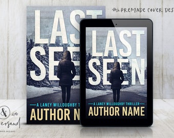 Premade Digital eBook Book Cover Design "Last Seen" Dark Thriller Suspense Murder Mystery New Adult Fiction