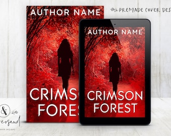 May include: A book cover and a tablet screen display a premade cover design. The design features a silhouette of a person walking on a path through a red forest. The title "Crimson Forest" is in white, with "Author Name" above.