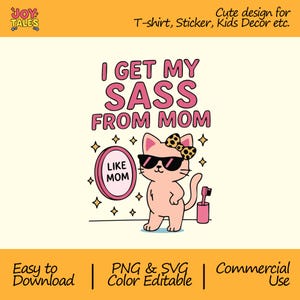 I Get my SASS from Mom SVG PNG – Cute Design for Baby Shirts, Stickers, Wall Art & Cricut Projects