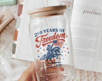 250 Years of Freedom Sipper Glass, Patriotic Colonial Rider Sipper Glass, 1776 2026 USA Celebration
