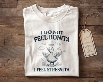 Ich fühle mich nicht Bonita ich fühle Stressita - Unisex T Shirt, Waschbär Mem, Dummes T Shirt, Dumme Gans, Meme lustiges Tier T Shirt, Geschenke für sie
