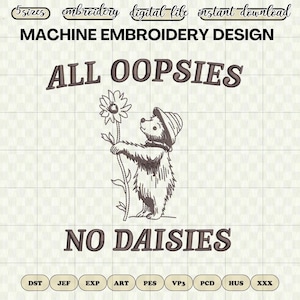 Cute All Oopsies No Daisies Embroidery File - Fun Machine Embroidery Design for Embroidery Machine - DST PES Instant Download