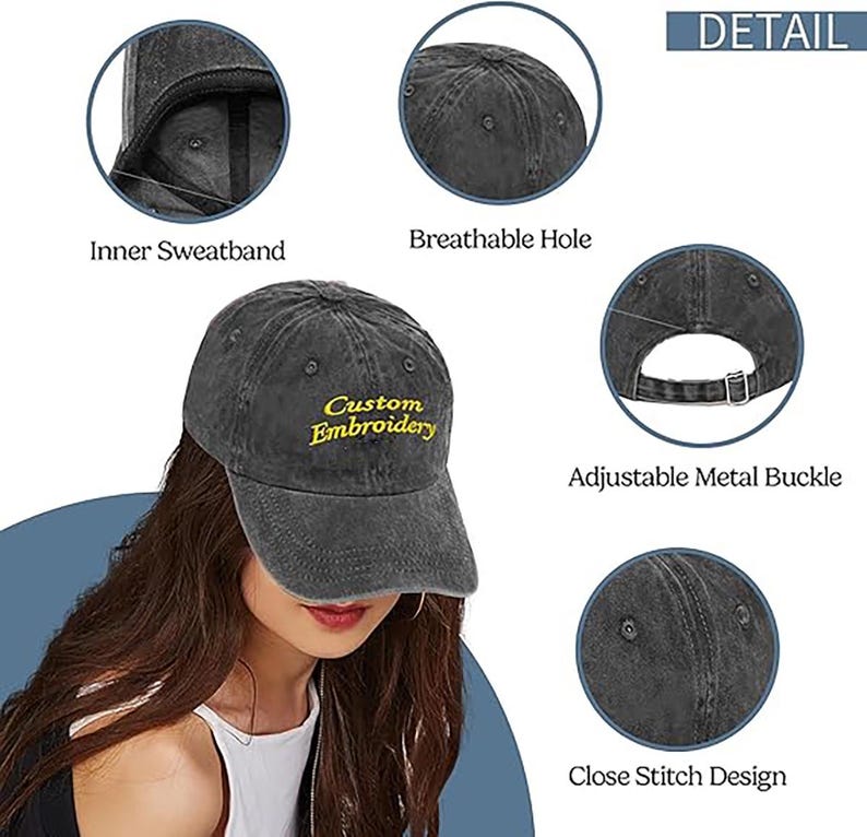 May include: A gray baseball cap with "Custom Embroidery" in yellow script. Features include a breathable hole, adjustable metal buckle, and close stitch design. The inner sweatband is visible. The cap is worn by a person.