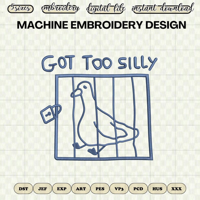 May include: Machine embroidery design featuring a blue outline of a bird in a cage with the text "GOT TOO SILLY". Includes the words "5 sizes", "embroidery", "digital file", and "instant download".