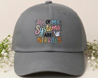 Funny Anxiety Hat All Of My Systems Are Nervous Colorful Text Cap Cute Goose Meme Hat Mental Health Humor Gift Adjustable Dad Hat