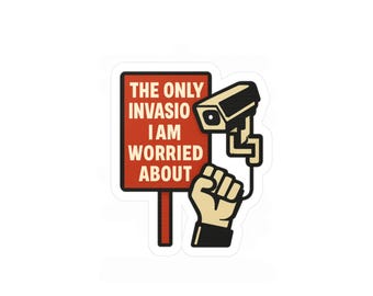 The Only Invasion I am Worried About Sticker | Funny Decal