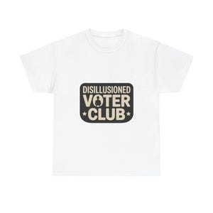disillusioned voter club minimalist chest badge subtle politics - Shirt