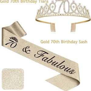 May include: A gold-colored tiara with the number 70 in rhinestones and a matching sash that reads "70 & Fabulous" in black script. The tiara has combs for secure placement. Perfect for a 70th birthday celebration.