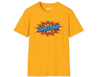 Dayton Pop Art T-Shirt: Unisex Ring-Spun Cotton Tee