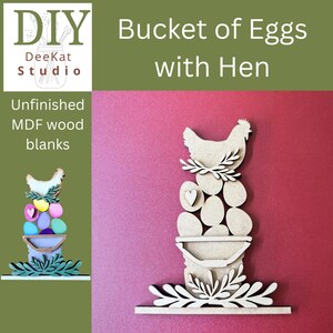 May include: An unfinished MDF wood blank featuring a hen perched atop a stack of eggs inside a bucket, accented with leafy sprigs at the base and under the hen. The design includes a small heart shape on one egg, presented as a flat cutout.