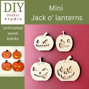 May include: Four unfinished wood blanks shaped like mini jack-o'-lanterns with various carved facial expressions. The text "DIY DeeKat Studio Mini Jack o' lanterns Unfinished wood blanks" is visible. The wood is light beige with a flat surface.