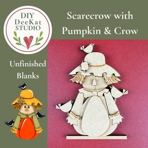 May include: An unfinished wooden cutout of a scarecrow with a pumpkin and crows, featuring a hat, straw hair, and stitched details. The text reads DIY DeeKat Studio, Scarecrow with Pumpkin & Crow, and Unfinished Blanks. A colored version is shown.