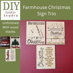 May include: A trio of unfinished MDF wood blanks for Christmas signs. One features trees with the text Farmhouse Christmas, another shows a truck with the text Christmas Tree Farm Pine Spruce Fir, and the third lists holiday words with Christmas.