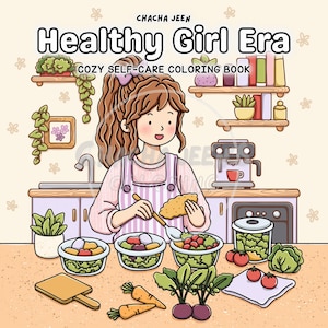 Könnte beinhalten: Illustration einer Frau in einer Küche, die eine Mahlzeit zubereitet. Das Bild zeigt den Text "Healthy Girl Era" und "Cozy Self-Care Coloring Book". Verschiedenes Gemüse und Salate stehen auf der Theke, zusammen mit einer Kaffeemaschine und Regalen mit Pflanzen und Büchern.