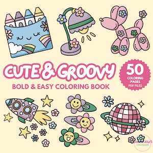 Cute Groovy Coloring Book for Adults Teens, 50 Easy Bold Groovy Pages, Kawaii Coloring pages, Fun Printable PDF, Instant Digital Download