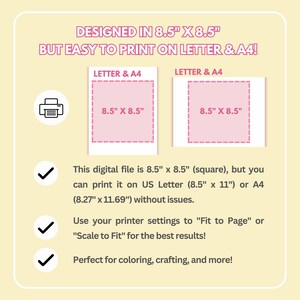 May include: A digital file designed to print on 8.5 x 8.5 inch paper, but can also be printed on standard US Letter (8.5 x 11 inch) or A4 (8.27 x 11.69 inch) paper. The image shows a printer icon and two pink squares with the text "8.5" x 8.5" inside.