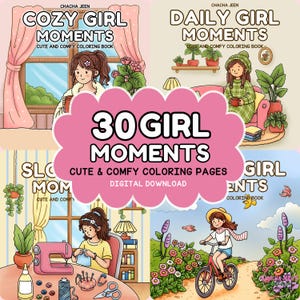 Cozy Girl Moments Coloring Pages , Cute and Relaxing, Self-Care, Indoor Activities for Girls, Easy Printable Sheets, Bundle Coloring page