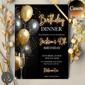 May include: Black and gold birthday dinner invitation with balloons, confetti, and champagne flutes. The invitation reads "Birthday Dinner" and "Jackson's 40th Birthday". Includes event details and RSVP information.