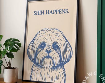 Shih arrive affiche de Zazzle.be Liste d'envies Vous avez des idées ? Art mural shih tzu amusant | Cadeau pour amoureux des chiens | Impression mate | Décoration originale de race de chien