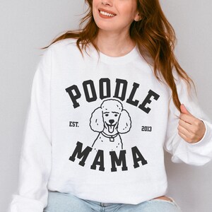 Poodle Mama Sweatshirt, Personalized Poodle Owner Gift, Custom Year Pet Apparel, Poodle Dog Mom Crewneck, Unique Gifts for Poodle Lovers