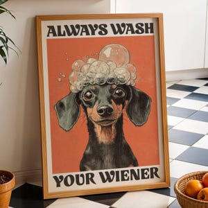 Funny Dog Poster, Always Wash Your Wiener, Dachshund Lover Wall Art, Doxie Owner Gift, Sausage Dog Home Decor, Retro Pet Bathroom Decor