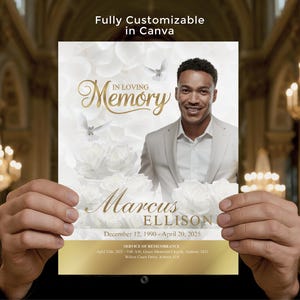 May include: A memorial card held by a person, featuring a photo of a man in a suit. The card has gold text that reads "In Loving Memory" and the name "Marcus Ellison" with dates. White flowers and doves are also featured. The text "Fully Customizable in Canva" is at the top.