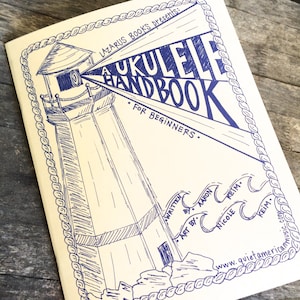 A Ukulele Handbook -- Instructional Book For Ukulele!