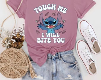 Stitch Touch Me I will Bite You Shirt , Cute Stitch Shirt , Lilo and Stitch Shirt, Stitch Birthday Shirt , Disney Stitch Movie 2026 Shirt