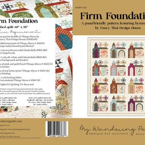 May include: A quilting pattern titled "Firm Foundation" featuring a panel-friendly design with a patchwork of colorful houses. The pattern is by Fancy That Design House and is for quilters. The finished quilt measures 68 inches by 88 inches.
