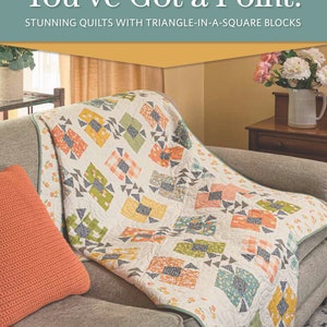 You've Got a Point! Stunning Quilts with Triangle-in-a-Square Blocks *NOW IN STOCK*