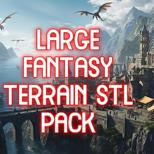 LARGE Fantasy Terrain Wargaming STL Pack! Build your Dream Fantasy Landscape! (STL) (Digital File) (Terrain) (Wargaming)- Organised!